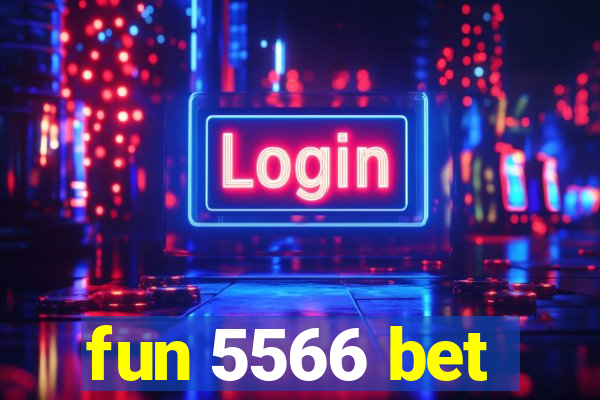 fun 5566 bet